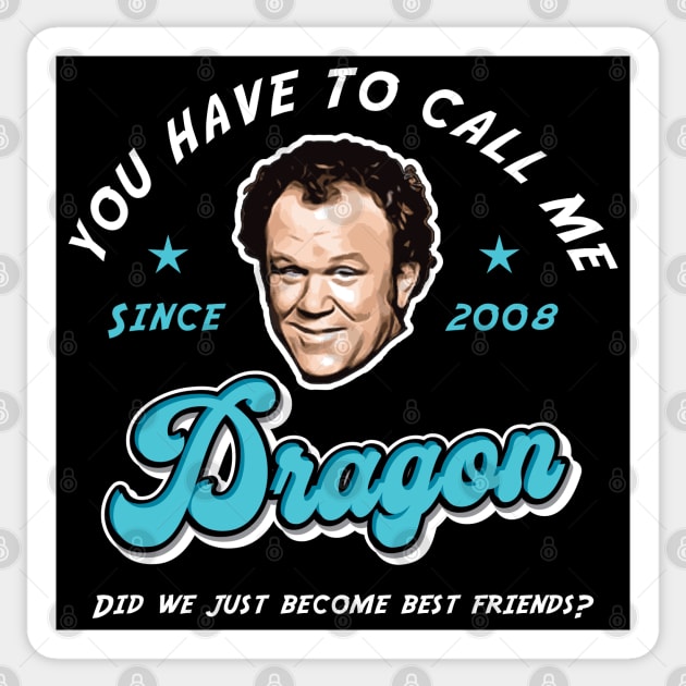 You Have To Call Me Dragon Sticker by Alema Art